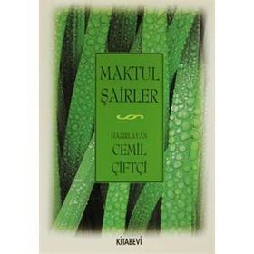 MAKTUL ŞAİRLER - CEMIL ÇİFTÇİ