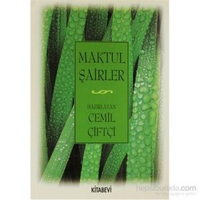 MAKTUL ŞAİRLER - CEMIL ÇİFTÇİ