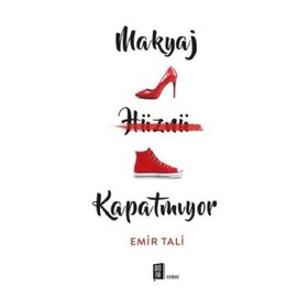 Makyaj Hüznü Kapatmıyor - Emir Tali