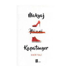 Makyaj Hüznü Kapatmıyor - Emir Tali