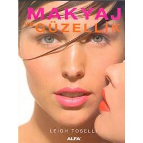 MAKYAJ VE GÜZELLİK - LEIGH TOSELLI