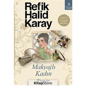 MAKYAJLI KADIN - REFIK HALID KARAY
