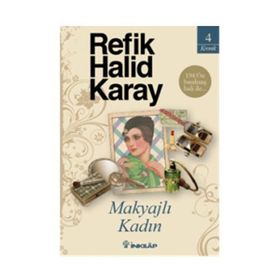 MAKYAJLI KADIN - REFIK HALID KARAY