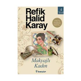 MAKYAJLI KADIN - REFIK HALID KARAY