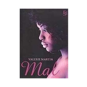MAL - VALERIE MARTIN