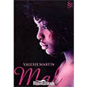 MAL - VALERIE MARTIN