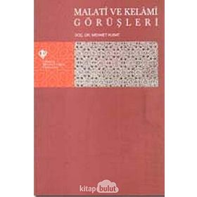 Malati ve Kelami Görüşleri - Mehmet Kubat