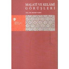 Malati ve Kelami Görüşleri - Mehmet Kubat