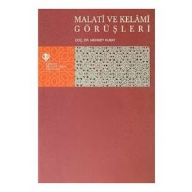Malati ve Kelami Görüşleri - Mehmet Kubat