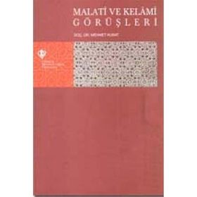 Malati ve Kelami Görüşleri - Mehmet Kubat