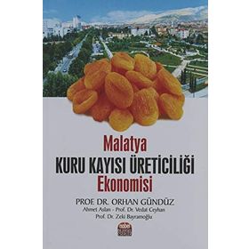 Malatya Kuru Kayısı Üreticiliği Ekonomisi - Nobel Bilimsel Eserler
