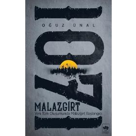 Malazgirt 1071 - Oğuz Ünal