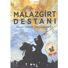 Malazgirt Destanı - Niyazi Yıldırım Gençosmanoğlu
