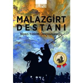 Malazgirt Destanı - Niyazi Yıldırım Gençosmanoğlu