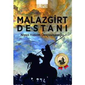 Malazgirt Destanı - Niyazi Yıldırım Gençosmanoğlu