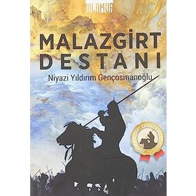 Malazgirt Destanı - Niyazi Yıldırım Gençosmanoğlu