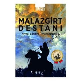 Malazgirt Destanı - Niyazi Yıldırım Gençosmanoğlu