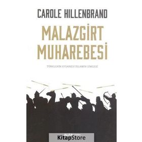 Malazgirt Muharebesi - Carole Hillenbrand