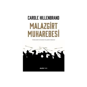Malazgirt Muharebesi - Carole Hillenbrand