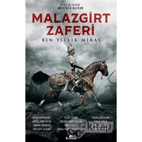 Malazgirt Zaferi : Bin Yıllık Miras - Yusuf Ayönü