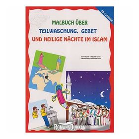 MALBUCH ÜBER TEILWASCHUNG, GEBET UND HEILIGE NÄCHTE IM ISLAM - ASIM UYSAL