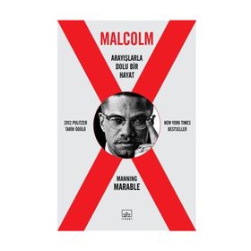 Malcolm X - Arayışlarla Dolu Bir Hayat / Manning Marable