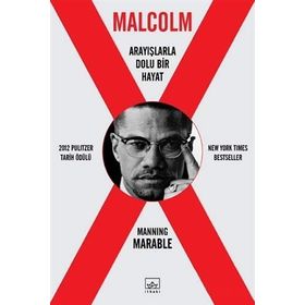 Malcolm X - Arayışlarla Dolu Bir Hayat / Manning Marable