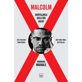 Malcolm X - Arayışlarla Dolu Bir Hayat / Manning Marable