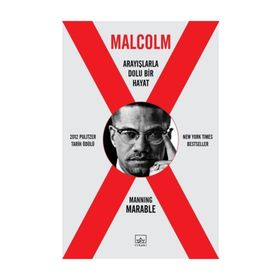 Malcolm X - Arayışlarla Dolu Bir Hayat / Manning Marable