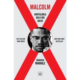 Malcolm X - Arayışlarla Dolu Bir Hayat / Manning Marable