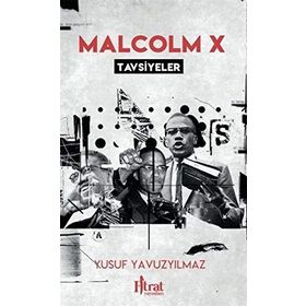 Malcolm X Tavsiyeler - Yusuf Yavuzyılmaz