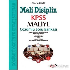 Mali Disiplin KPSS Maliye Çözümlü Soru Bankası - Alper V. Demir