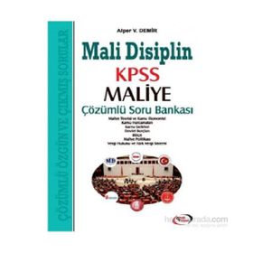 Mali Disiplin KPSS Maliye Çözümlü Soru Bankası - Alper V. Demir