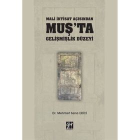 Mali İktisat Açısından Muş'ta Gelişmişlik Düzeyi - Mehmet Sena Ekici