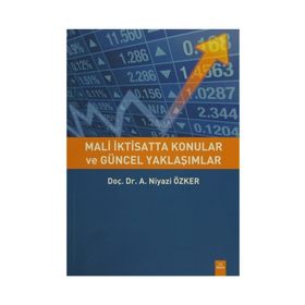 Mali İktisatta Konular ve Güncel Yaklaşımlar - a niyazi ozker