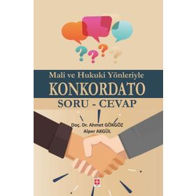 Mali ve Hukuki Yönleriyle Konkordato Ekin Basım Yayın