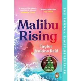 Malibu Rising - Taylor Jenkins Reid