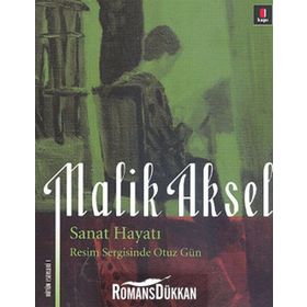 Malik Aksel Sanat Hayatı - Beşir Ayvazoğlu