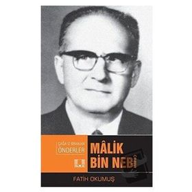 Malik Bin Nebi Çağda İz Bırakan Önderler - Fatih Okumuş