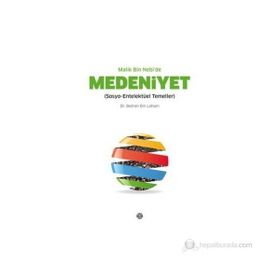MALIK BIN NEBI'DE MEDENIYET SOSYO-ENTELEKTÜEL TEMELLER - BEDRAN BIN LAHSEN