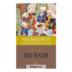 Malikiler'in Eleştirilerine Cevap - İbn Hazm