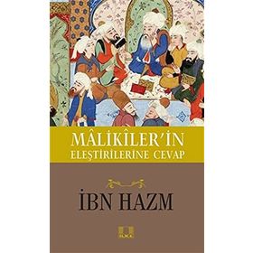 Malikiler'in Eleştirilerine Cevap - İbn Hazm