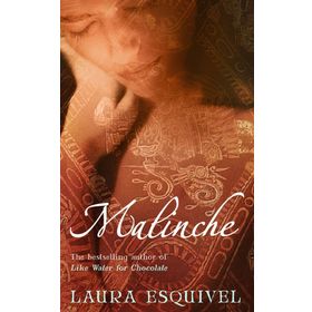 MALINCHE - LAURA ESQUIVEL