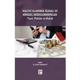 Maliye Alanında Ulusal ve Küresel Değerlendirmeler - Şahin Karabulut