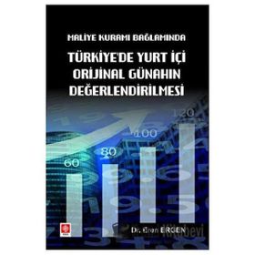 Maliye Kuramı Bağlamında Türkiye'de Yurt İçi Orijinal Günahın Değerlendirilmesi - Eren Ergen