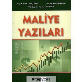 Maliye Yazıları - Fatih Saraçoğlu Doç. Dr. Eren Çaşkurlu Yrd. Doç. Dr. Haydar L. Ejder Eren Çaşkurlu Haydar Lütfü Ejder