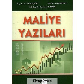 Maliye Yazıları - Fatih Saraçoğlu Doç. Dr. Eren Çaşkurlu Yrd. Doç. Dr. Haydar L. Ejder Eren Çaşkurlu Haydar Lütfü Ejder