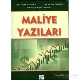 Maliye Yazıları - Fatih Saraçoğlu Doç. Dr. Eren Çaşkurlu Yrd. Doç. Dr. Haydar L. Ejder Eren Çaşkurlu Haydar Lütfü Ejder