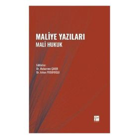 Maliye Yazıları Mali Hukuk - Gazi Kitabevi Kolektif