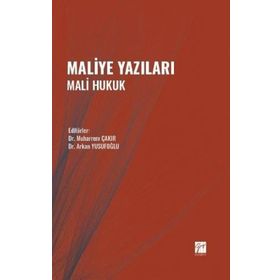 Maliye Yazıları Mali Hukuk - Gazi Kitabevi Kolektif